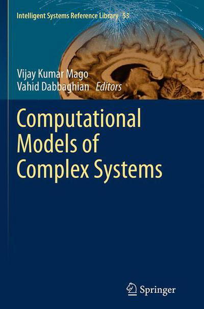 Computational Models of Complex Systems - Intelligent Systems Reference Library -  - Books - Springer International Publishing AG - 9783319348254 - August 23, 2016