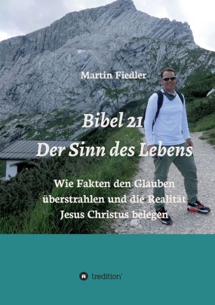 Cover for Martin Fiedler · Bibel 21 - Der Sinn des Lebens (Paperback Book) (2021)