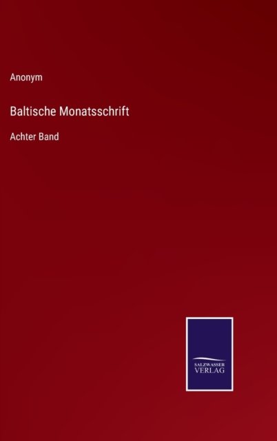Cover for Anonym · Baltische Monatsschrift (Gebundenes Buch) (2022)