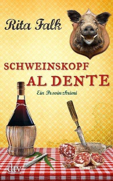 Schweinskopf al dente - Rita Falk - Bücher - Deutscher Taschenbuch Verlag GmbH & Co. - 9783423214254 - 18. Februar 2013