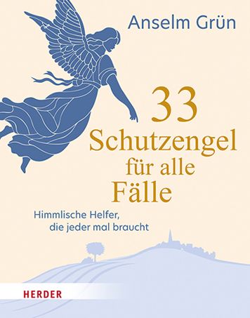 33 Schutzengel für alle Fälle - Anselm Grün - Książki - Herder Verlag GmbH - 9783451033254 - 1 lipca 2021