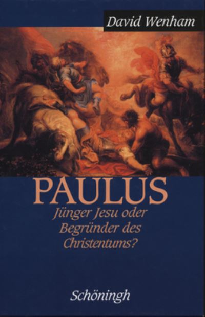 Cover for David Wenham · Paulus. Jünger Jesu oder Begründer des Christentums? (Hardcover Book) (1999)