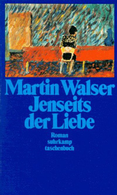 Cover for Martin Walser · Jenseits Der Liebe (Buch)