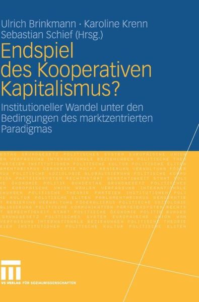 Cover for Ulrich Brinkmann · Endspiel Des Kooperativen Kapitalismus?: Institutioneller Wandel Unter Den Bedingungen Des Marktzentrierten Paradigmas (Gebundenes Buch) [2006 edition] (2006)