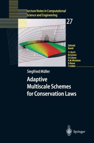 Cover for Siegfried Muller · Adaptive Multiscale Schemes for Conservation Laws - Lecture Notes in Computational Science and Engineering (Taschenbuch) [Softcover reprint of the original 1st ed. 2003 edition] (2002)