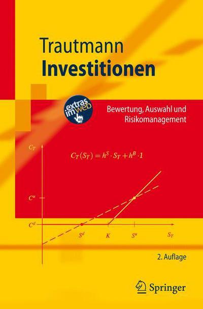 Cover for Siegfried Trautmann · Investitionen: Bewertung, Auswahl Und Risikomanagement - Springer-Lehrbuch (Paperback Book) [German, 2., Verb. Aufl. 2007 edition] (2007)