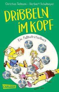 Cover for Tielmann · Dribbeln im Kopf - Ein Fußball (Book)