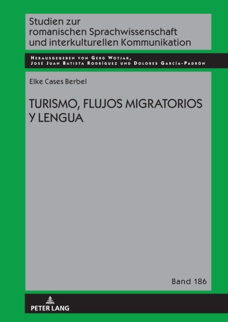 Cover for Elke Cases Berbel · Turismo, flujos migratorios y lengua - Studien Zur Romanischen Sprachwissenschaft Und Interkulturel (Hardcover bog) (2023)