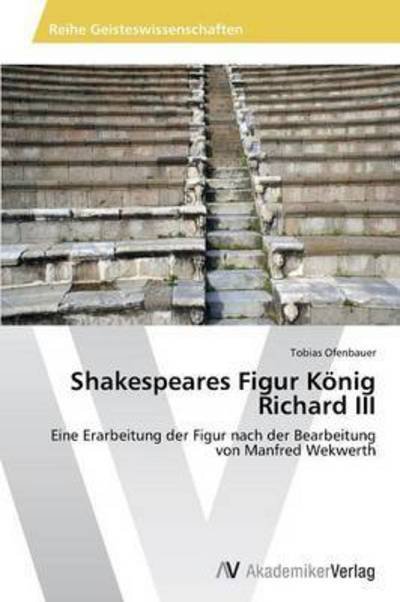 Cover for Ofenbauer Tobias · Shakespeares Figur Konig Richard III (Taschenbuch) (2012)