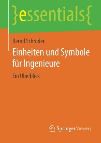 Cover for Bernd Schroder · Einheiten Und Symbole Fur Ingenieure: Ein UEberblick - Essentials (Taschenbuch) [2014 edition] (2014)