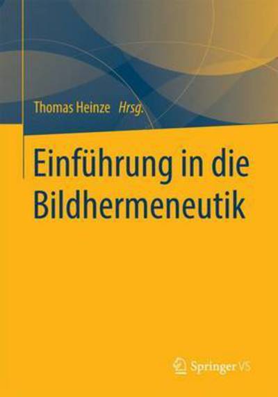 Cover for Stefan Luddemann · Einfuhrung in Die Bildhermeneutik: Methoden Und Beispielanalysen (Paperback Book) [1. Aufl. 2015 edition] (2015)