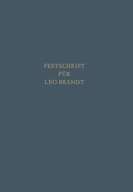 Cover for Josef Meixner · Festschrift Fur Leo Brandt Zum 60. Geburtstag (Paperback Book) [Softcover Reprint of the Original 1st 1968 edition] (1968)