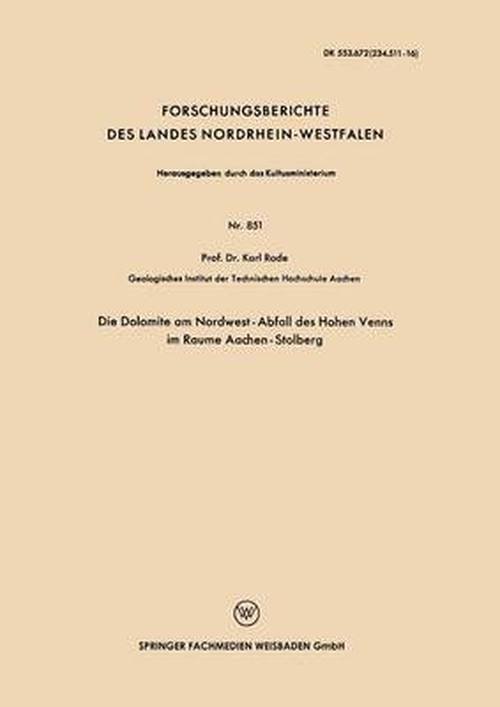 Cover for Karl Rode · Die Dolomite Am Nordwest-Abfall Des Hohen Venns Im Raume Aachen-Stolberg - Forschungsberichte Des Landes Nordrhein-Westfalen (Paperback Book) [1960 edition] (1960)