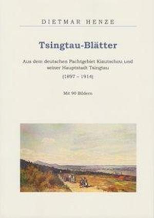 Cover for Henze · Tsingtau-Blätter (Book)