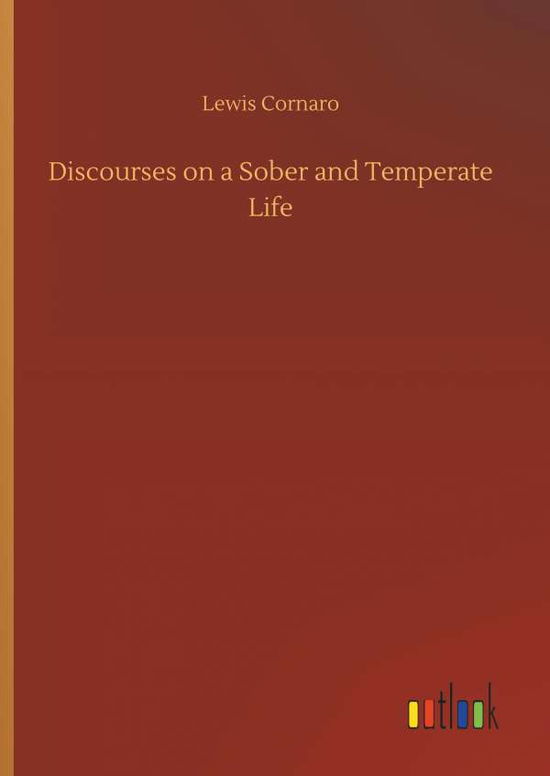 Cover for Cornaro · Discourses on a Sober and Tempe (Book) (2018)