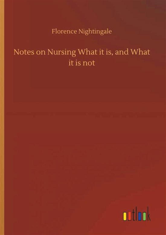Cover for Nightingale · Notes on Nursing What it is (Bog) (2018)