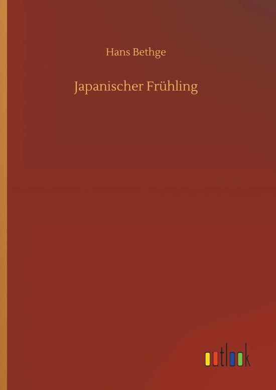 Cover for Bethge · Japanischer Frühling (Book) (2019)