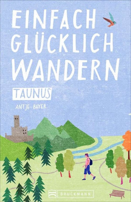 Cover for Bayer · Einfach glücklich wandern Taunus (Book)