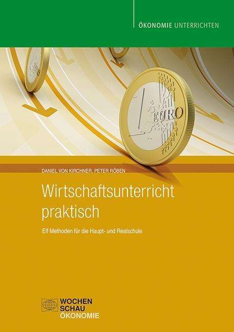 Wirtschaftsunterricht praktisc - Kirchner - Książki -  - 9783734400254 - 