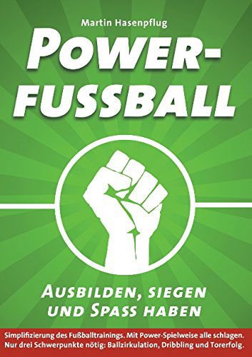 Cover for Martin Hasenpflug · Powerfußball (Paperback Book) [German edition] (2017)