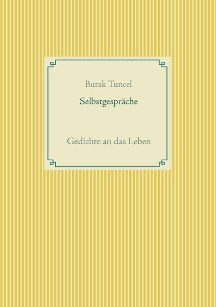 Selbstgespräche - Tuncel - Libros -  - 9783735739254 - 17 de mayo de 2019