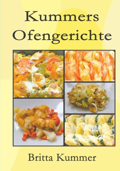 Kummers Ofengerichte - Kummer - Livres -  - 9783743141254 - 24 septembre 2018