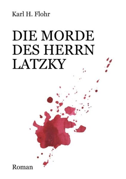 Cover for Flohr · Die Morde des Herrn Latzky (Book) (2017)