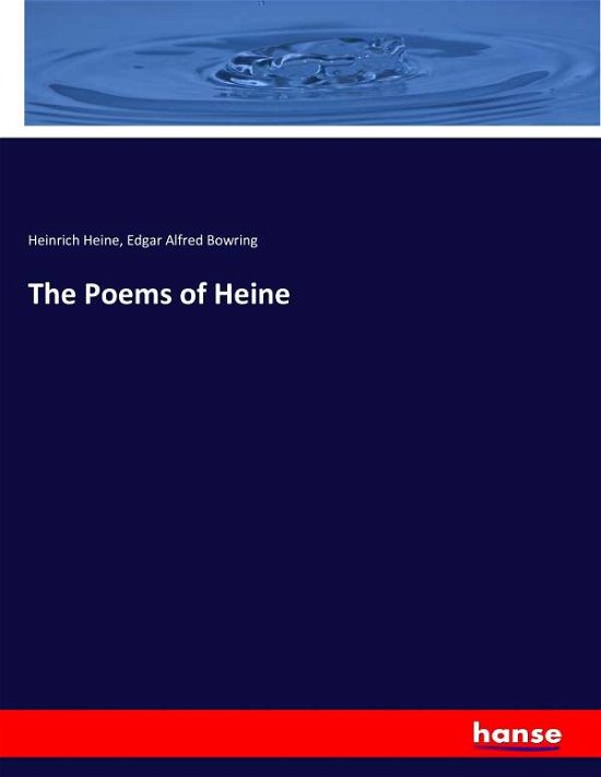 The Poems of Heine - Heine - Books -  - 9783744764254 - April 7, 2017