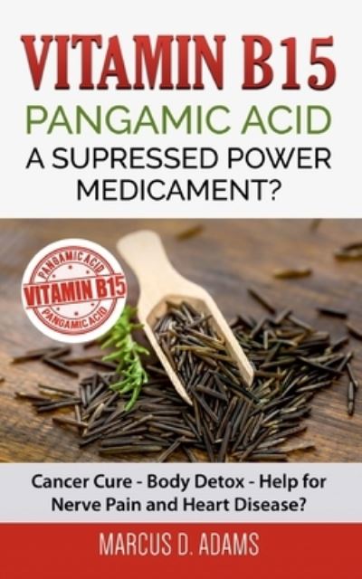 Cover for Adams · Vitamin B15 - Pangamic Acid: A Su (N/A) (2021)