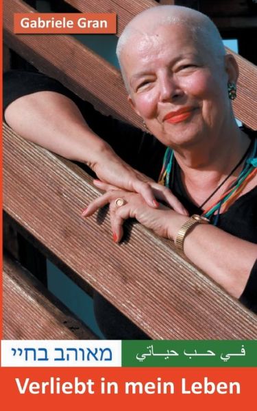 Cover for Gabriele Gran · Verliebt in mein Leben (Paperback Book) (2021)