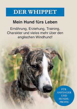 Cover for Mein Hund fürs Leben Ratgeber · Der Whippet (Hardcover Book) (2021)