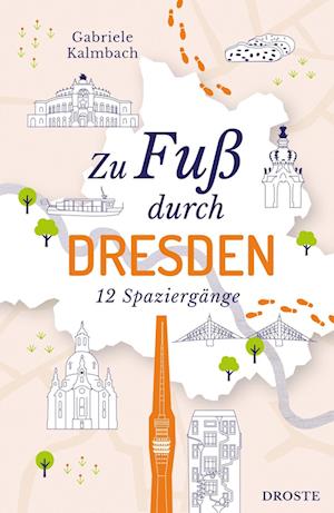 Zu Fuß durch Dresden - Gabriele Kalmbach - Książki - Droste Verlag - 9783770024254 - 14 lipca 2023