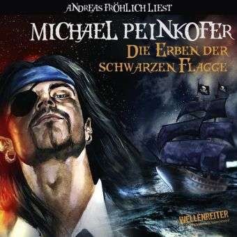 Cover for Michael Peinkofer · Die Erben Der Schwarzen Flagge (CD) (2007)