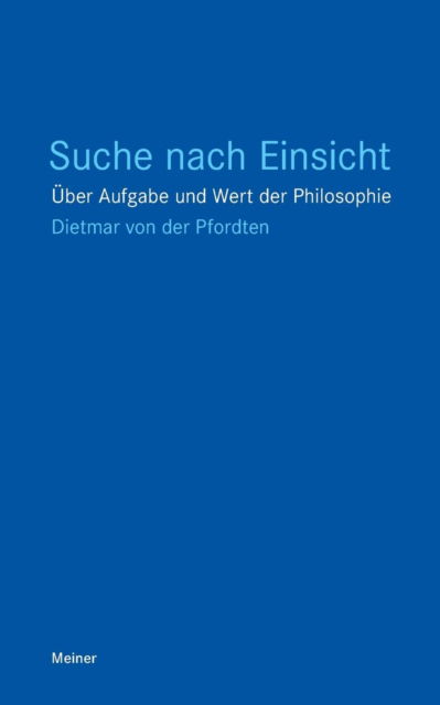 Suche nach Einsicht - Dietmar von der Pfordten - Livros - Felix Meiner - 9783787321254 - 21 de julho de 2010