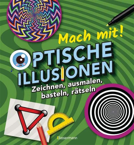 Mach mit! - Optische Illusionen - Baker - Bøger -  - 9783809443254 - 