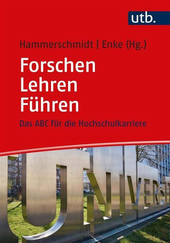 Forschen - Lehren - Führe - Hammerschmidt - Livros -  - 9783825254254 - 