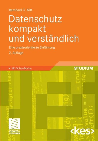Cover for Bernhard C Witt · Datenschutz Kompakt Und Verstandlich: Eine Praxisorientierte Einfuhrung - Edition (Paperback Book) [2nd 2., Akt. Und Erg. Aufl. 2010 edition] (2010)