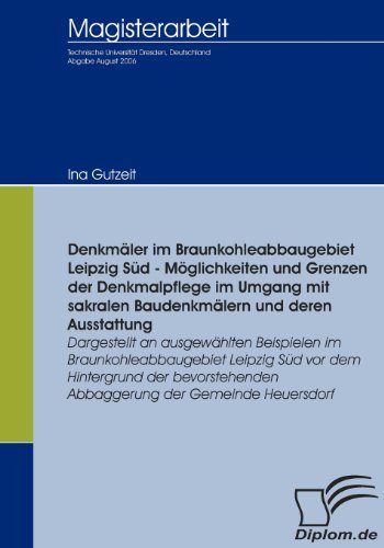 Cover for Ina Gutzeit · Denkmäler Im Braunkohleabbaugebiet Leipzig Süd - Möglichkeiten Und Grenzen Der Denkmalpflege Im Umgang Mit Sakralen Baudenkmälern Und Deren ... Der Gemeinde Heuersdorf (Paperback Book) [German edition] (2009)