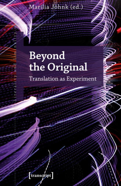 Cover for Beyond the Original: Translation as Experiment (Paperback Book) (2025)