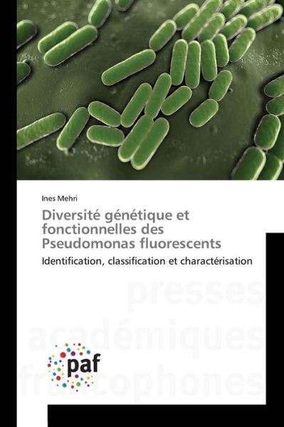Cover for Mehri Ines · Diversite Genetique et Fonctionnelles Des Pseudomonas Fluorescents (Paperback Book) (2015)