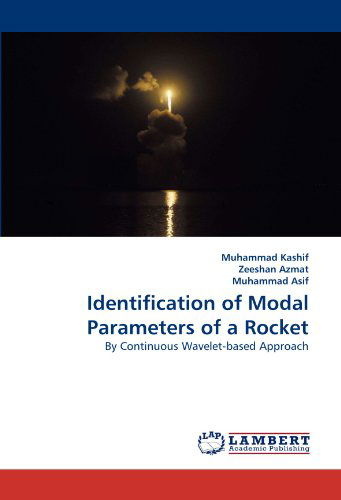 Cover for Muhammad Asif · Identification of Modal Parameters of a Rocket: by Continuous Wavelet-based Approach (Paperback Book) (2010)