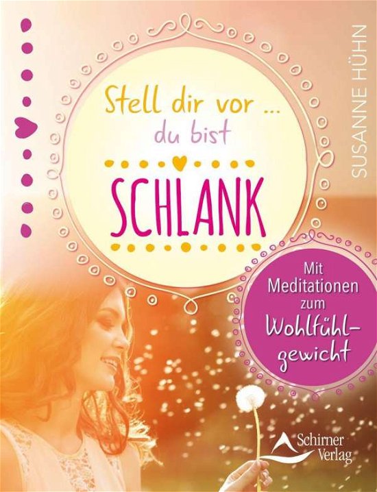 Cover for Hühn · Stell dir vor ... du bist schlank (Buch)