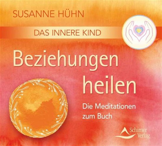 Cover for Hühn · Hühn, Susanne: Das Innere Kind - Beziehungen heile (CD) (2016)