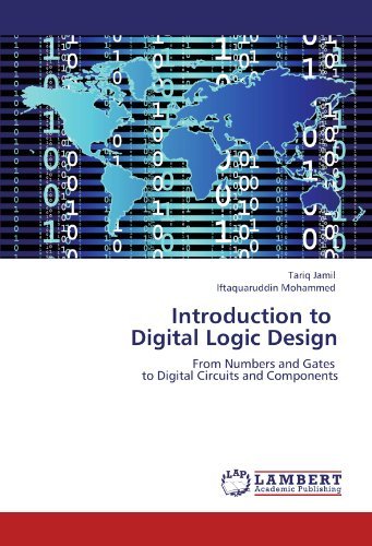 Cover for Iftaquaruddin Mohammed · Introduction to   Digital Logic Design: from Numbers and Gates   to Digital Circuits and Components (Paperback Bog) (2011)