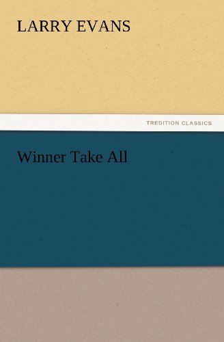 Cover for Larry Evans · Winner Take All (Tredition Classics) (Taschenbuch) (2012)