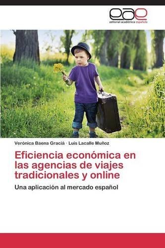 Cover for Lacalle Munoz Luis · Eficiencia Economica en Las Agencias De Viajes Tradicionales Y Online (Pocketbok) [Spanish edition] (2014)