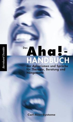 Cover for Bernhard Trenkle · Das Aha!-Handbuch der Aphorismen und Sprüche Therapie, Beratung und Hängematte (Paperback Book) (2022)