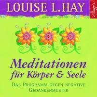 Meditationen für Körper und Seele [CD] - Louise L. Hay - Musik -  - 9783899035254 - 1. august 2010