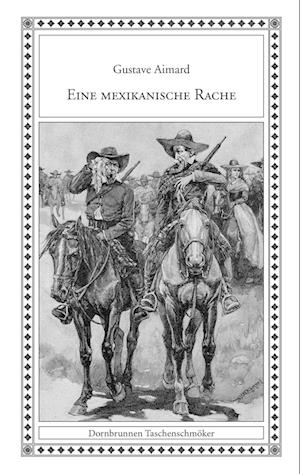 Cover for Gustave Aimard · Eine mexikanische Rache 2017 (Paperback Book) (2017)