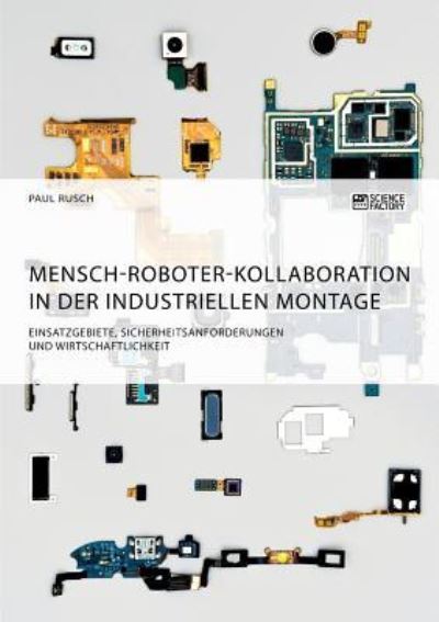 Cover for Kerim Hajji · Mensch-Roboter-Kollaboration in der industriellen Montage. Einsatzgebiete, Sicherheitsanforderungen und Wirtschaftlichkeit (Pocketbok) (2019)
